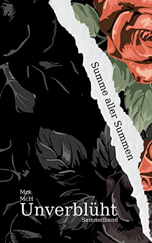 Unverblüht: Summe aller Summen (Worte|NichtsAlsWorte)