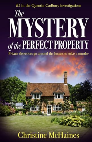 The Mystery of the Perfect Property: Private detectives go around the houses to solve a murder (The Quentin Cadbury Investigations, Band 5) von The Book Folks