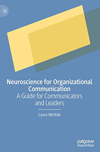 Neuroscience for Organizational Communication: A Guide for Communicators and Leaders von Palgrave Macmillan