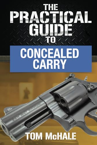 The Practical Guide to Concealed Carry (Practical Shooting Guides) von Insanely Practical Guides