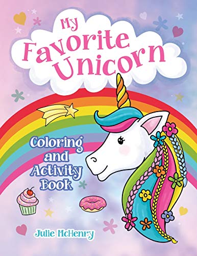 My Favorite Unicorn Coloring and Activity Book: Unicorn Coloring and Activity Book for Girls Ages 4-8 with Coloring, Mazes, Dot to Dot, Word Search Puzzles and more von Creative Ideas Publishing