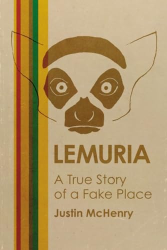Lemuria: A True Story of a Fake Place von Feral House