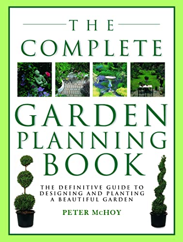 The Complete Garden Planning Book: The Definitive Guide to Designing and Planting a Beautiful Garden von Hermes House