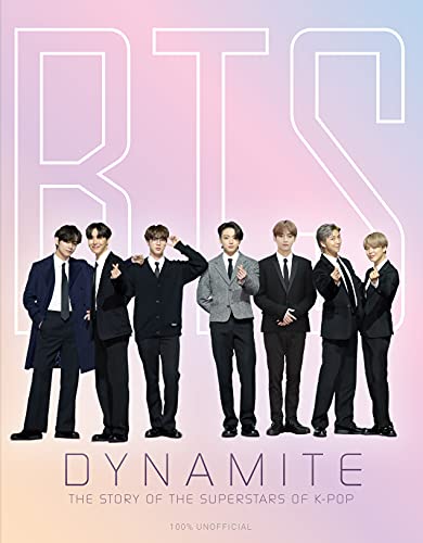 BTS - Dynamite: The Story of the Superstars of K-Pop von Danann Media Publishing Limited