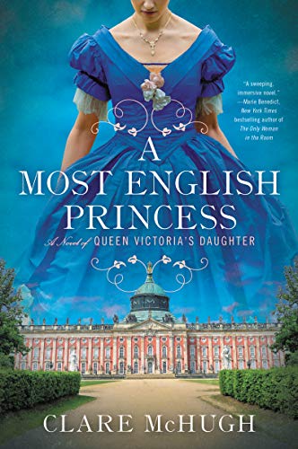 A Most English Princess: A Novel of Queen Victoria's Daughter von William Morrow