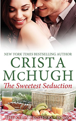 The Sweetest Seduction (The Kelly Brothers, Band 1)