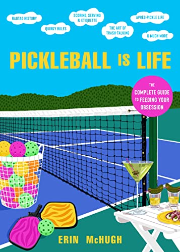 Pickleball Is Life: The Complete Guide to Feeding Your Obsession von Harvest