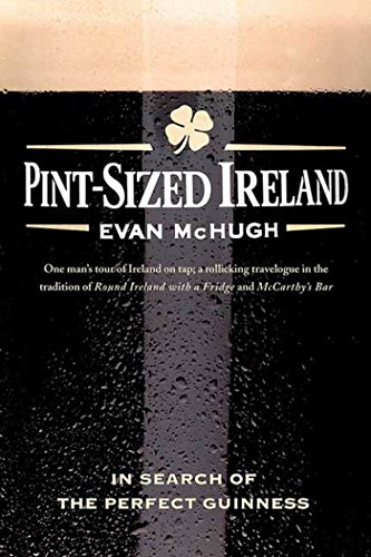 Pint-Sized Ireland: In Search of the Perfect Guinness