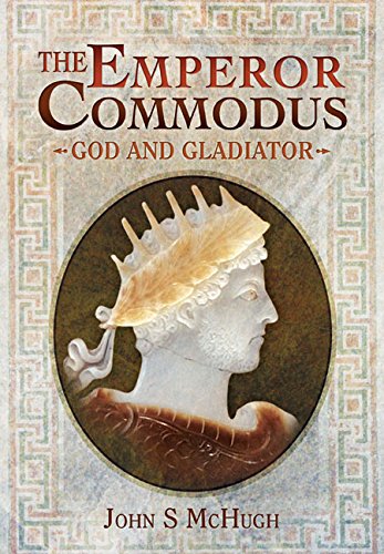 Emperor Commodus: God and Gladiator von PEN AND SWORD MILITARY