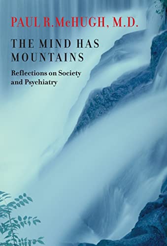 The Mind Has Mountains: Reflections on Society And Psychiatry