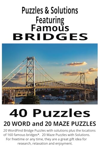 Puzzles & Solutions Featuring Famous Bridges: 40 Puzzles - 20 Word and 20 Maze Puzzles - For Ages 10 to Adults, 9x6 Compact Booklet for Leisure, Entertainment and Education. von Independently published