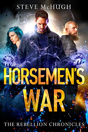 Horsemen's War (The Rebellion Chronicles, 3, Band 3)