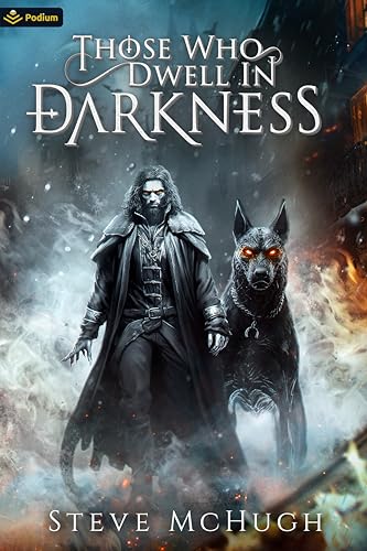 Those Who Dwell in Darkness: An Urban Fantasy Thriller: A Vampire Thriller (The Assembly, Band 1) von Podium Publishing