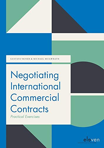 Negotiating International Commercial Contracts: Practical Exercises (Boom Juridische studieboeken)