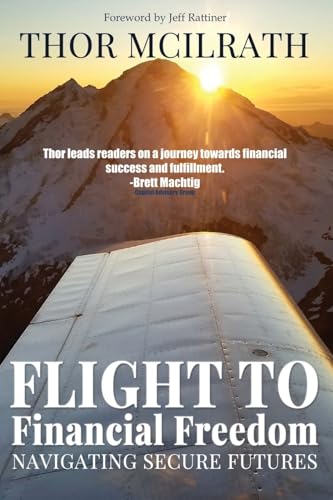 Flight to Financial Freedom: Navigating Secure Futures von First Edition Design Publishing