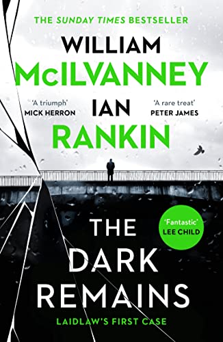 The Dark Remains: The Sunday Times Bestseller and The Crime and Thriller Book of the Year 2022 (Jack Laidlaw, 1)
