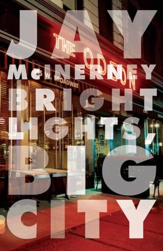 Bright Lights, Big City: A novel (Vintage Contemporaries)