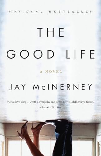 The Good Life: A Novel (Vintage Contemporaries)
