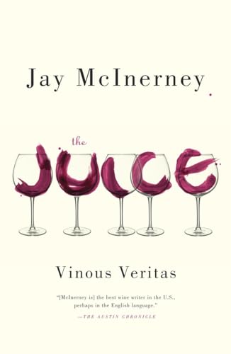 The Juice: Vinous Veritas: Vinous Veritas: Essays