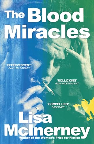 The Blood Miracles: the addictive, high-octane sequel to Women's Prize for Fiction-winning The Glorious Heresies