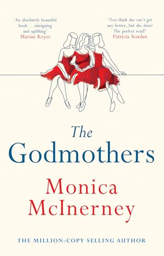 The Godmothers: The Irish Times bestseller that Marian Keyes calls 'absolutely beautiful' The Godmothers: The Irish Times bestseller that Marian Keyes calls 'absolutely beautiful'