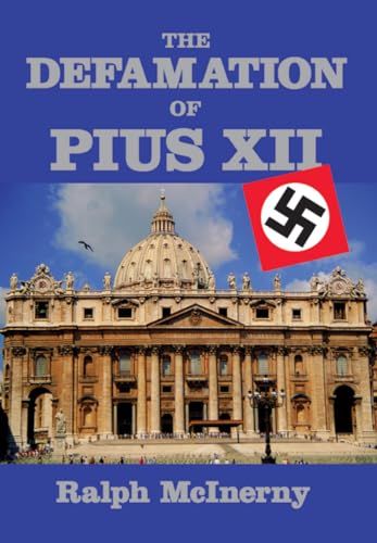 The Defamation of Pius XII (Key Texts)
