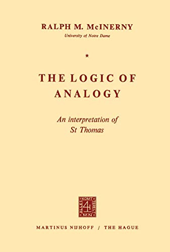 The Logic of Analogy: An Interpretation of St Thomas