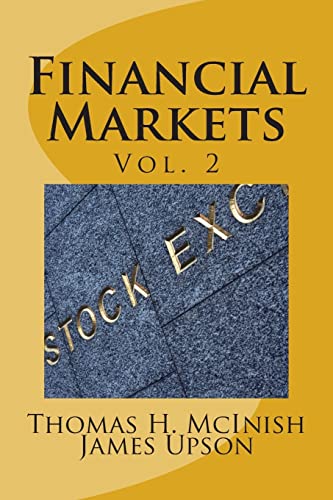 Financial Markets vol. 2: Stocks, bonds, money markets; IPOS, auctions, trading (buying and selling), short selling, transaction costs, currencies; futures, options von CREATESPACE
