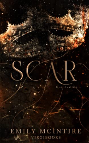 Scar: La storia di Tristan, il Principe Sfregiato (E se il cattivo..., Band 2)