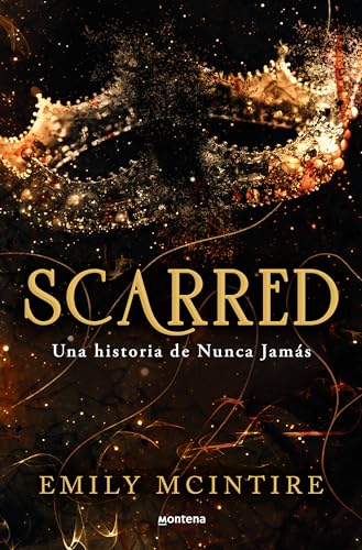 Scarred (Nunca Jamás 2): Una historia de Nunca Jamás (Lo más visto, Band 2)