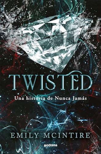 Twisted (Nunca Jamás 4): El retelling oscuro de Aladín que te cautivará (Lo más visto, Band 4) von MONTENA