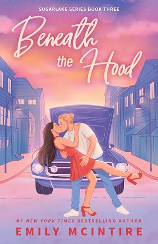 Beneath the Hood (Sugarlake, 3) von Bloom Books