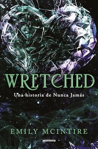 Wretched (Nunca Jamás 3): El retelling oscuro del Mago de Oz que te cautivará (Lo más visto, Band 3) von MONTENA