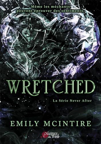 Wretched : La Série Never After von Plumes Du Web