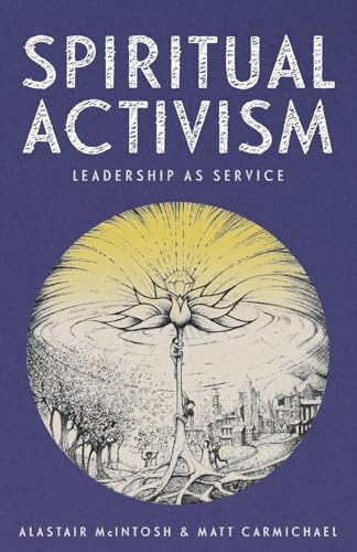 Spiritual Activism: Leadership as service Spiritual Activism: Leadership as service von Green Books