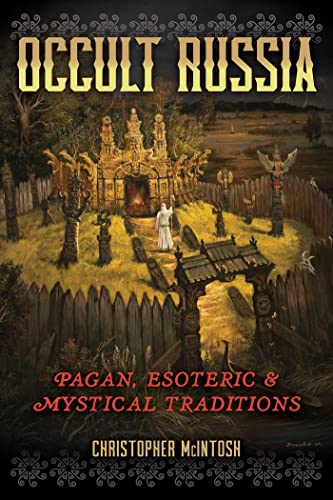 Occult Russia: Pagan, Esoteric, and Mystical Traditions von Inner Traditions