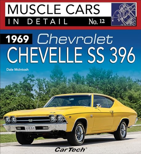 1969 Chevrolet Chevelle Ss396: Muscle Cars in Detail No. 12 (Muscle Cars in Detail, 12, Band 12) von Cartech