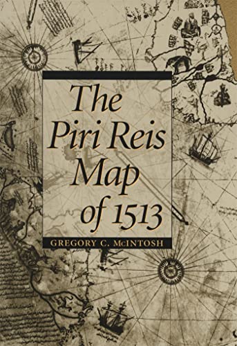 The Piri Reis Map of 1513 von University of Georgia Press
