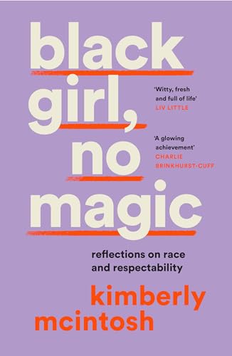 black girl, no magic: reflections on race and respectability von The Borough Press