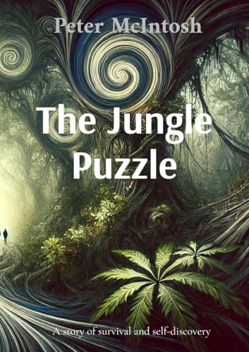The Jungle Puzzle: A story of survival and self-discovery (Ellie & Friends) von Peter McIntosh