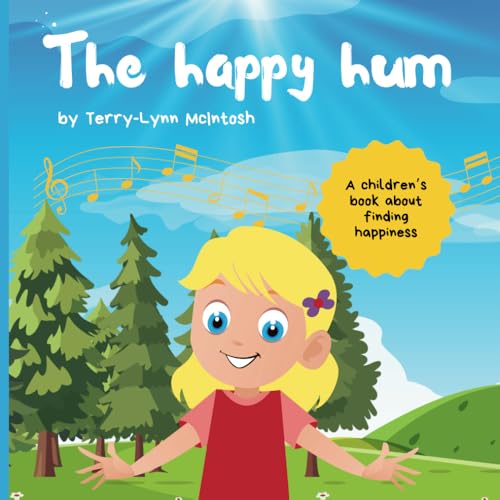 The happy hum: A children‘s book about finding happiness von Independently published
