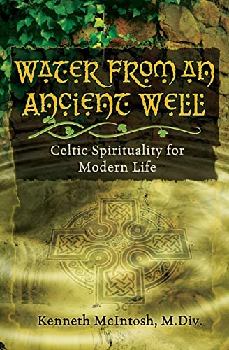Water from an Ancient Well: Celtic Spirituality for Modern Life von Anamchara Books