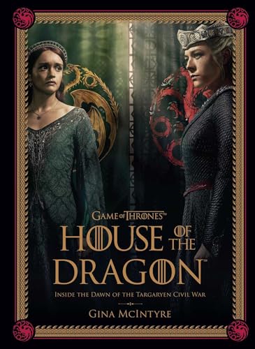 Game of Thrones: House of the Dragon [Season 2]: Inside the Dawn of the Targaryen Civil War von Insight Editions
