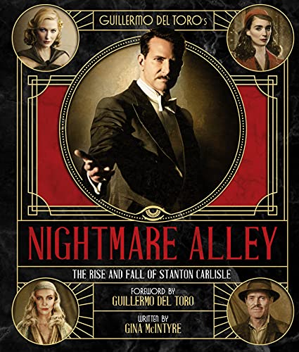 The Art and Making of Guillermo del Toro's Nightmare Alley: The Rise and Fall of Stanton Carlisle von Titan Books Ltd