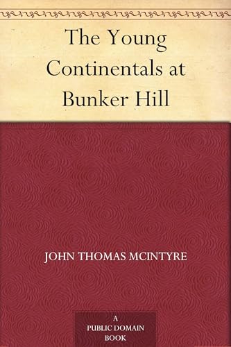 The Young Continentals at Bunker Hill von Anson Street Press