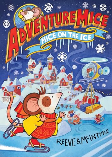 Adventuremice: Mice on the Ice von David Fickling