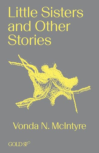 Little Sisters and Other Stories (Goldsmiths Press / Gold SF)