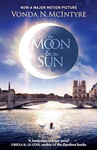 The Moon and the Sun: Now a Major Film! The Moon and the Sun: Now a Major Film! von Jo Fletcher Books