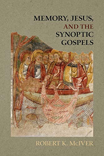 Memory, Jesus, and the Synoptic Gospels (Society of Biblical Literature, 59, Band 59)