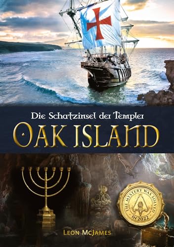 Oak Island - Die Schatzinsel der Templer: Das Rätsel wurde 2022 gelöst! von tredition